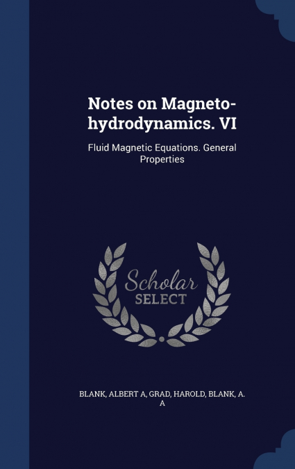 Notes on Magneto-hydrodynamics. VI