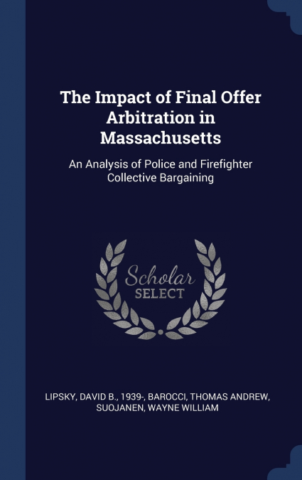 The Impact of Final Offer Arbitration in Massachusetts
