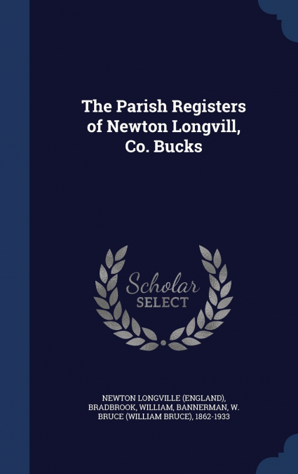 The Parish Registers of Newton Longvill, Co. Bucks