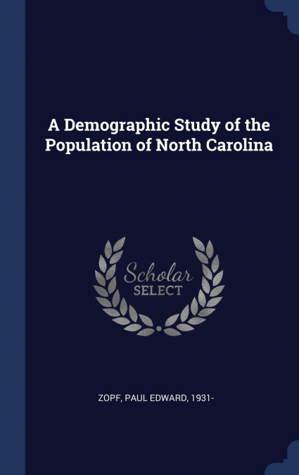 A Demographic Study of the Population of North Carolina