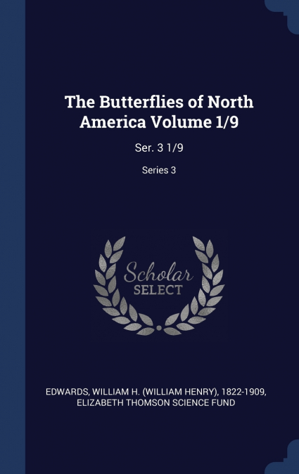 The Butterflies of North America Volume 1/9