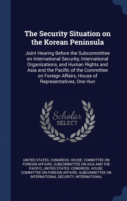 The Security Situation on the Korean Peninsula