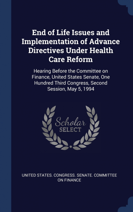 End of Life Issues and Implementation of Advance Directives Under Health Care Reform