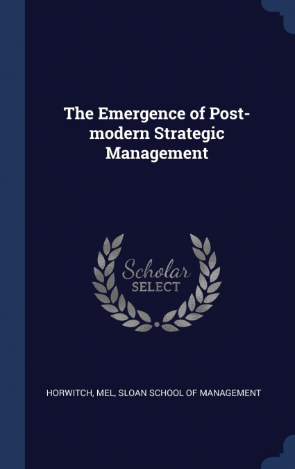 The Emergence of Post-modern Strategic Management