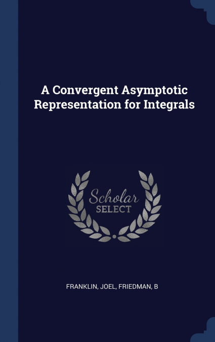 A Convergent Asymptotic Representation for Integrals