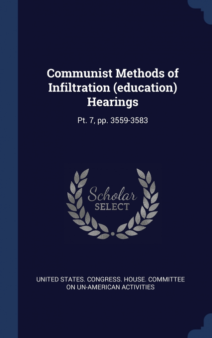 Communist Methods of Infiltration (education) Hearings