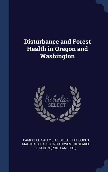 Disturbance and Forest Health in Oregon and Washington