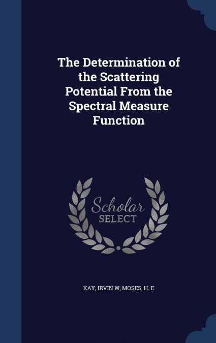 The Determination of the Scattering Potential From the Spectral Measure Function