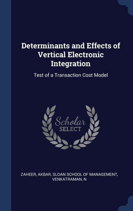 Determinants and Effects of Vertical Electronic Integration