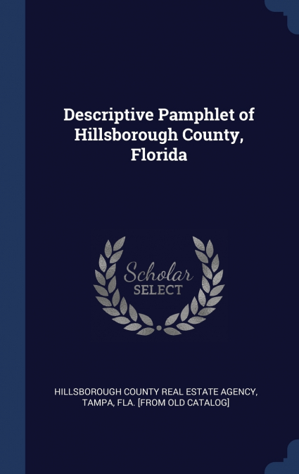 Descriptive Pamphlet of Hillsborough County, Florida