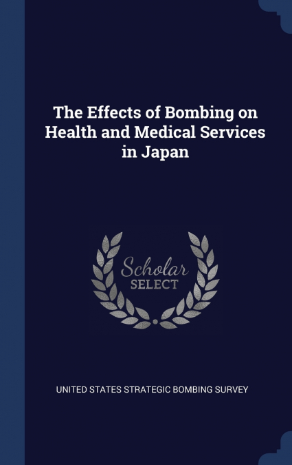 The Effects of Bombing on Health and Medical Services in Japan