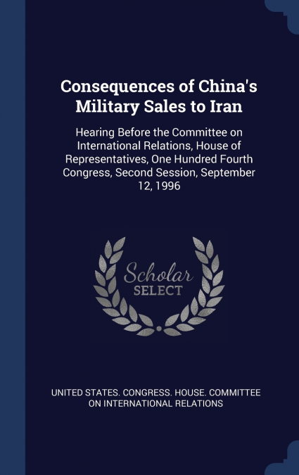Consequences of China’s Military Sales to Iran
