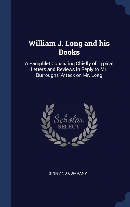 William J. Long and his Books