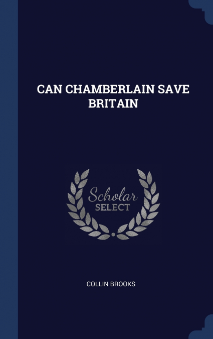 CAN CHAMBERLAIN SAVE BRITAIN