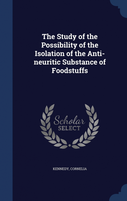 The Study of the Possibility of the Isolation of the Anti-neuritic Substance of Foodstuffs