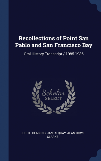 Recollections of Point San Pablo and San Francisco Bay