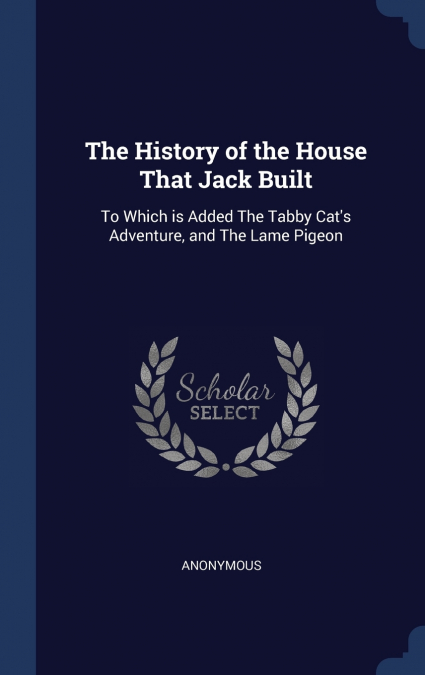 The History of the House That Jack Built