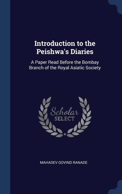 Introduction to the Peishwa’s Diaries