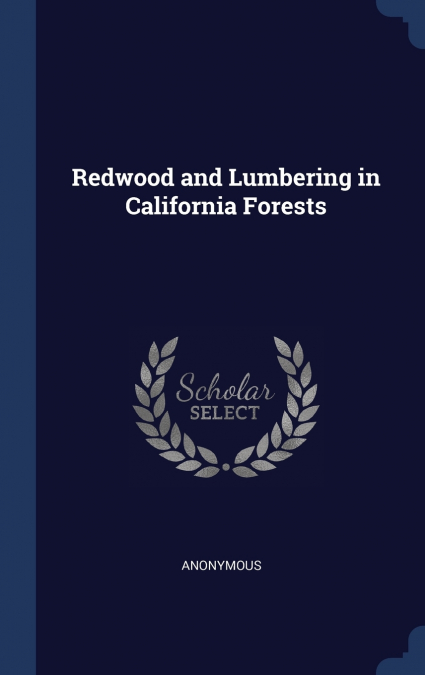 Redwood and Lumbering in California Forests