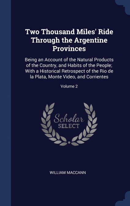Two Thousand Miles’ Ride Through the Argentine Provinces