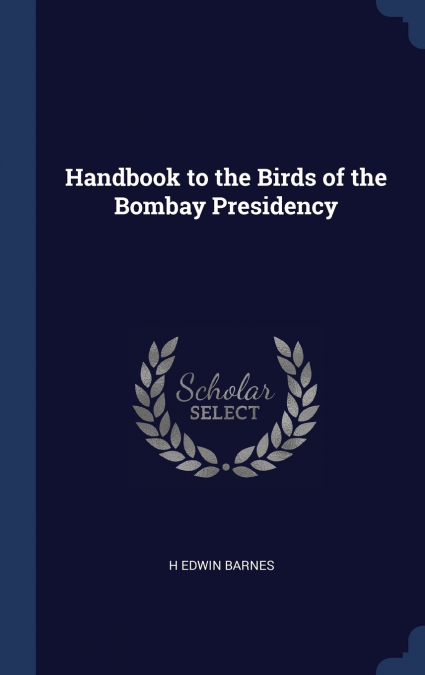 Handbook to the Birds of the Bombay Presidency