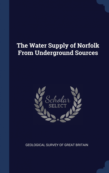 The Water Supply of Norfolk From Underground Sources