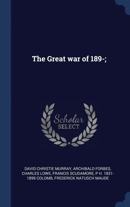 The Great war of 189-;