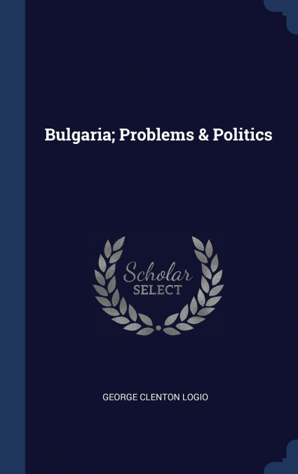 Bulgaria; Problems & Politics