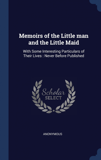 Memoirs of the Little man and the Little Maid