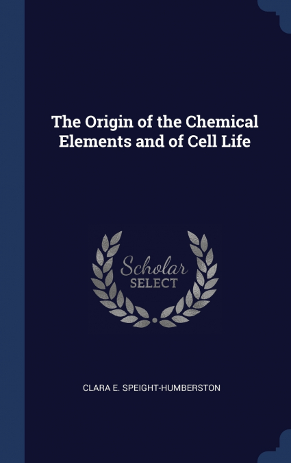 The Origin of the Chemical Elements and of Cell Life