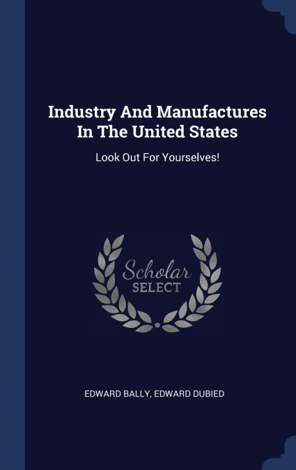 Industry And Manufactures In The United States