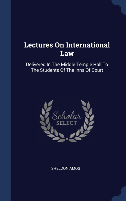 Lectures On International Law