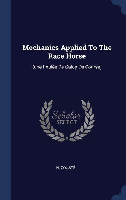 Mechanics Applied To The Race Horse