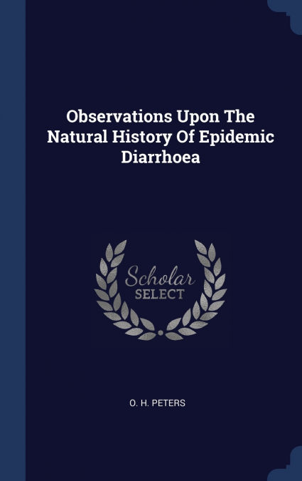 Observations Upon The Natural History Of Epidemic Diarrhoea