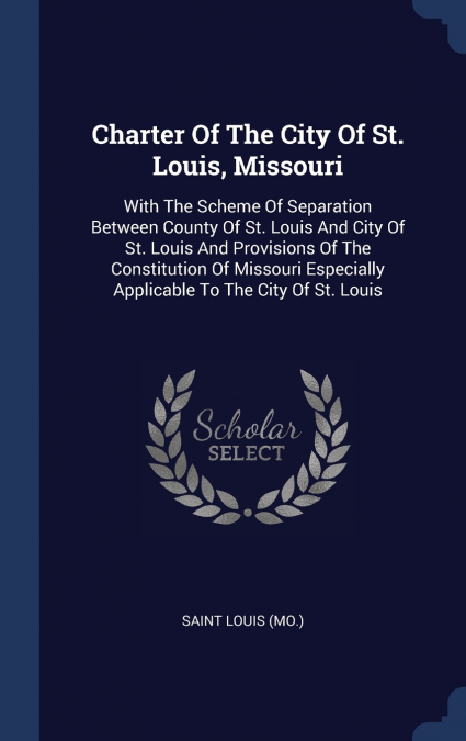 Charter Of The City Of St. Louis, Missouri