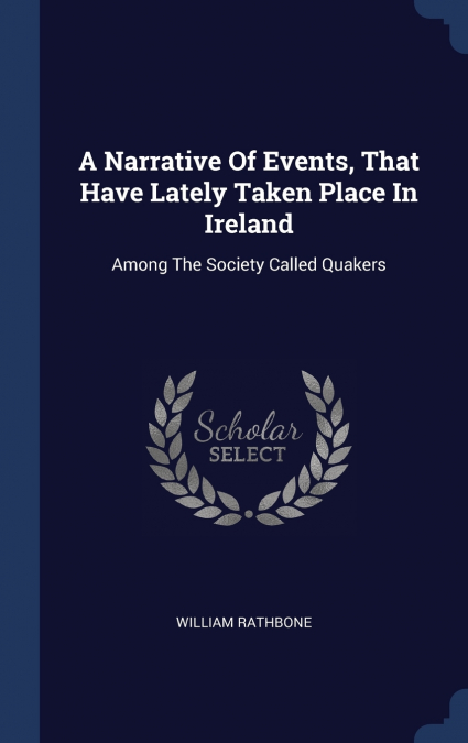 A Narrative Of Events, That Have Lately Taken Place In Ireland