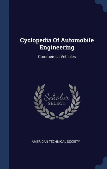 Cyclopedia Of Automobile Engineering