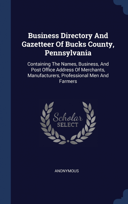 Business Directory And Gazetteer Of Bucks County, Pennsylvania