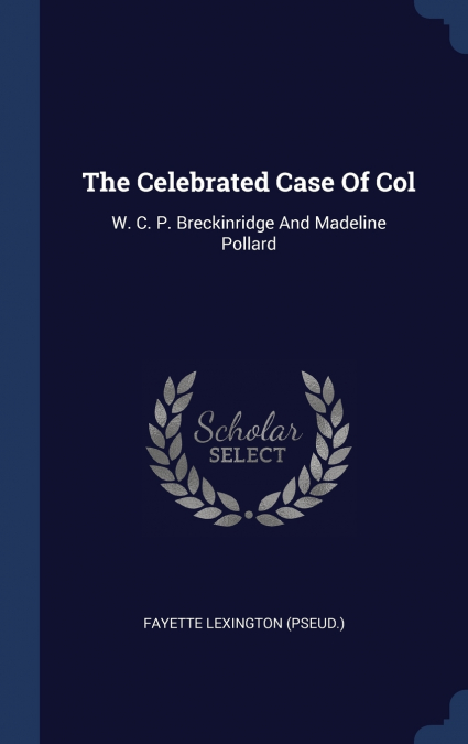 The Celebrated Case Of Col