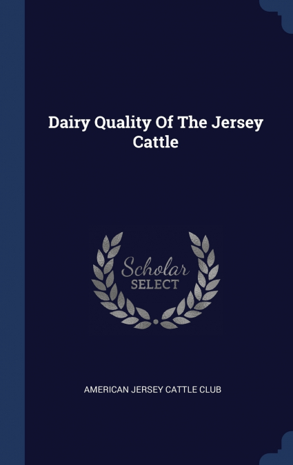 Dairy Quality Of The Jersey Cattle