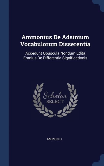 Ammonius De Adsinium Vocabulorum Disserentia
