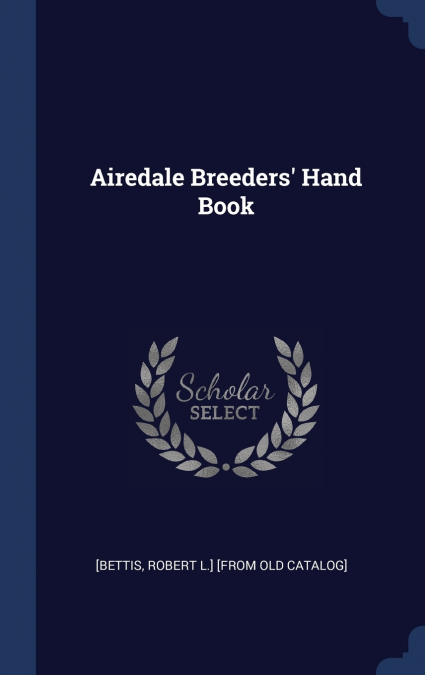 Airedale Breeders’ Hand Book