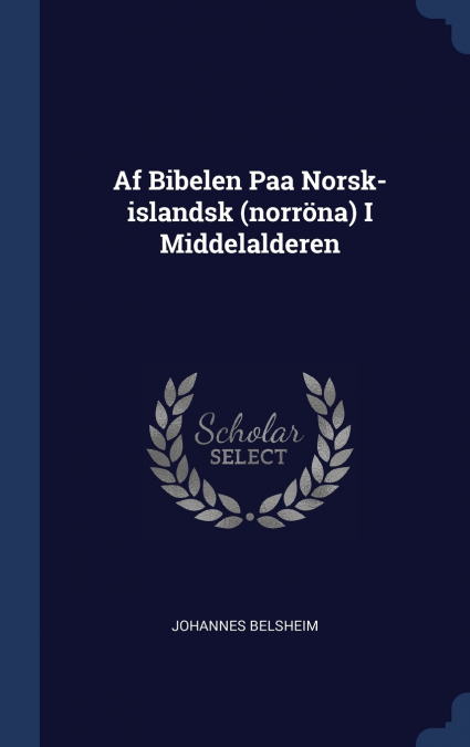 Af Bibelen Paa Norsk-islandsk (norröna) I Middelalderen