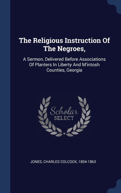 The Religious Instruction Of The Negroes,