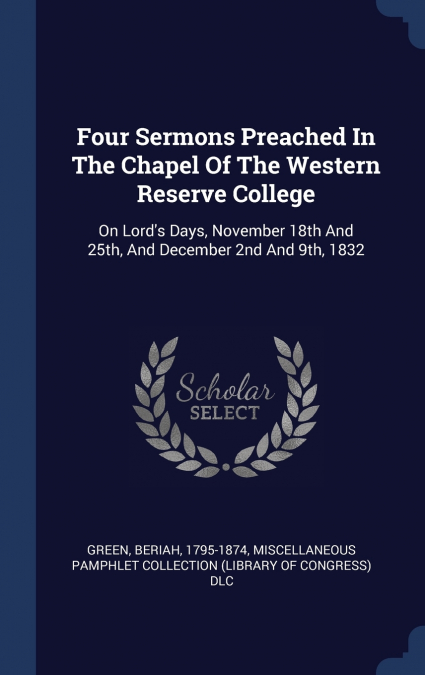 Four Sermons Preached In The Chapel Of The Western Reserve College