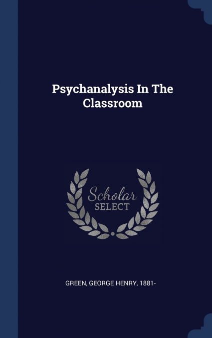 Psychanalysis In The Classroom
