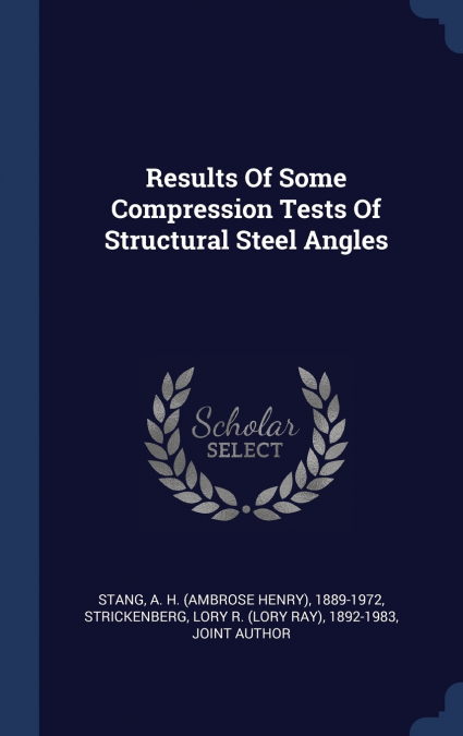 Results Of Some Compression Tests Of Structural Steel Angles
