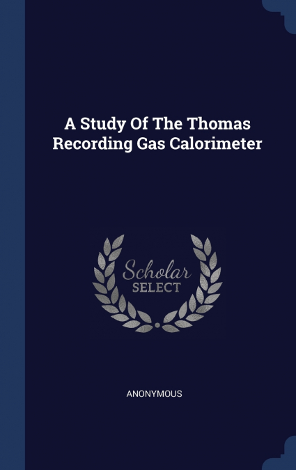 A Study Of The Thomas Recording Gas Calorimeter