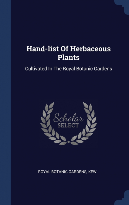 Hand-list Of Herbaceous Plants