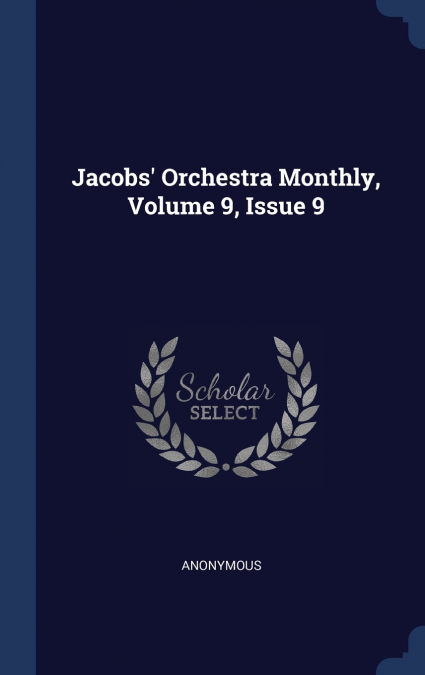 Jacobs’ Orchestra Monthly, Volume 9, Issue 9